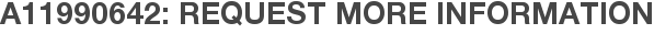 A11990642: Request More Information