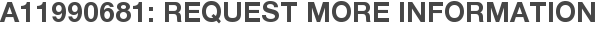 A11990681: Request More Information