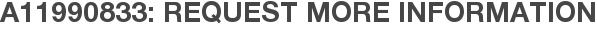 A11990833: Request More Information