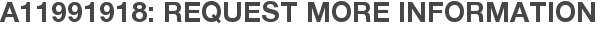 A11991918: Request More Information