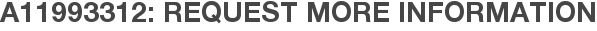 A11993312: Request More Information