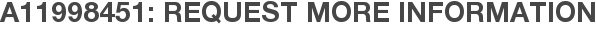 A11998451: Request More Information