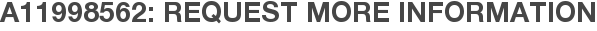 A11998562: Request More Information