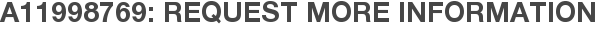 A11998769: Request More Information