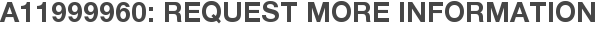 A11999960: Request More Information
