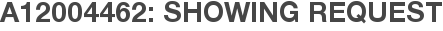 A12004462: Showing Request
