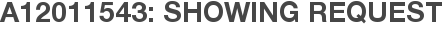 A12011543: Showing Request