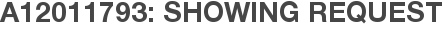 A12011793: Showing Request