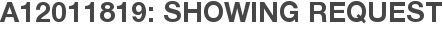 A12011819: Showing Request