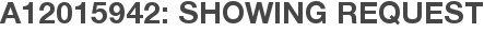 A12015942: Showing Request