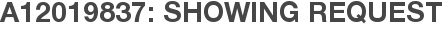 A12019837: Showing Request