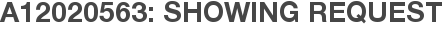 A12020563: Showing Request