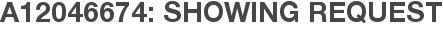 A12046674: Showing Request