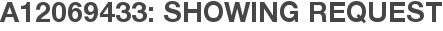 A12069433: Showing Request