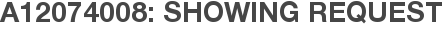 A12074008: Showing Request