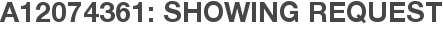A12074361: Showing Request