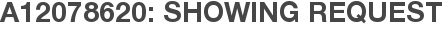 A12078620: Showing Request
