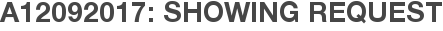 A12092017: Showing Request
