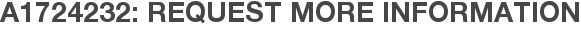A1724232: Request More Information