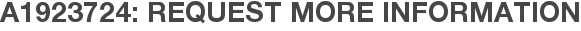 A1923724: Request More Information