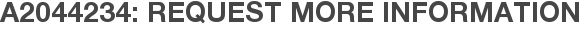 A2044234: Request More Information