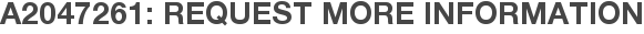 A2047261: Request More Information