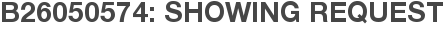 B26050574: Showing Request