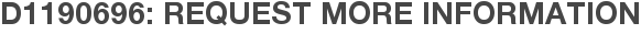D1190696: Request More Information