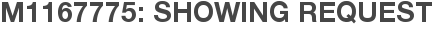 M1167775: Showing Request