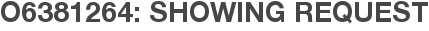 O6381264: Showing Request